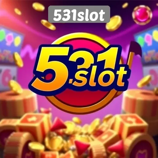 Keunggulan Pengalaman Bermain di 531slot